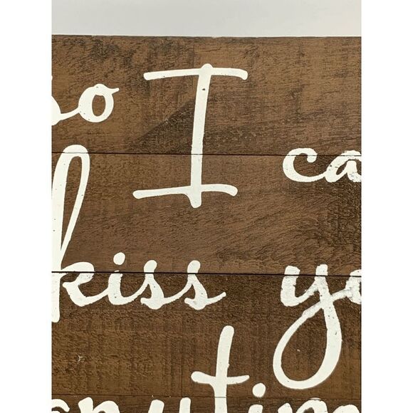 So I can kiss you anytime I want Board 15x15 - Picture 5 of 5